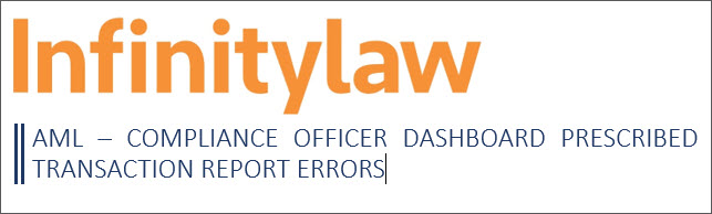AML Prescribed Transaction Report Errors
